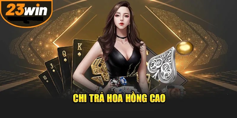 muc-hoa-hong-ma-23win-chi-tra-cuc-cao