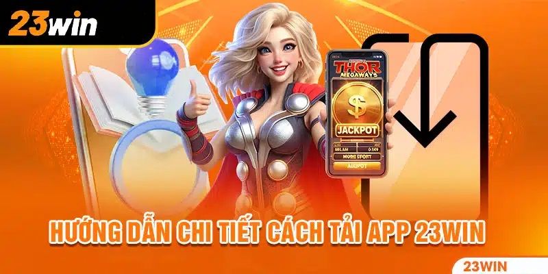 tai-app-23win-huong-dan-cai-dat-chi-tiet